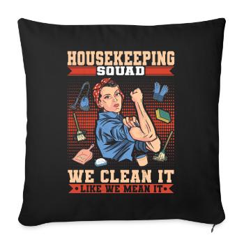 Housekeeping Squad We Clean It Like We Mean It - Sofa pillowcase 17,3'' x 17,3'' (45 x 45 cm) - black - Front