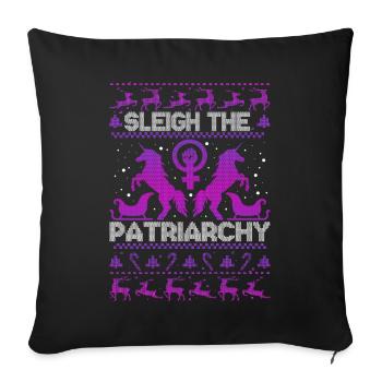 Sleigh The Patriarchy - Sofa pillowcase 17,3'' x 17,3'' (45 x 45 cm) - black - Front