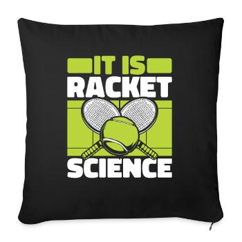It Is Racket Science Tennis Player Racket - Sofa pillowcase 17,3'' x 17,3'' (45 x 45 cm) - black - Front