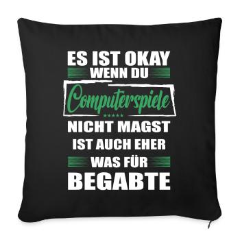 Computerspiele Lustiger Spruch für Mann & Frau - Sofakissenbezug 45 x 45 cm - Schwarz - Vorne