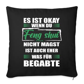 Feng shui Lustiger Spruch für Mann & Frau - Sofakissenbezug 45 x 45 cm - Schwarz - Vorne