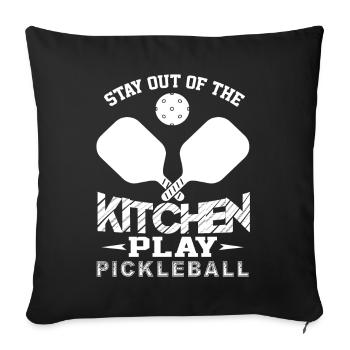 Pickleball Stay Out Of Kitchen Play Pickleball - Sofa pillowcase 17,3'' x 17,3'' (45 x 45 cm) - black - Front