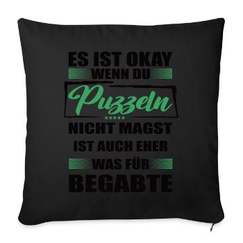 Puzzeln Lustiger Spruch für Mann & Frau - Sofakissenbezug 45 x 45 cm - Schwarz - Vorne