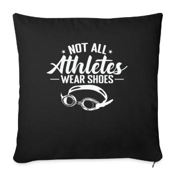 not all Athletes wear Shoes Swimming Sports - Sofa pillowcase 17,3'' x 17,3'' (45 x 45 cm) - black - Front