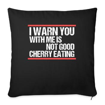 with me is not good cherry eating Denglisch - Sofakissenbezug 45 x 45 cm - Schwarz - Vorne