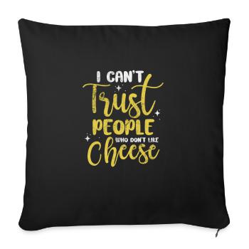 Cheese - Sofa pillowcase 17,3'' x 17,3'' (45 x 45 cm) - black - Front