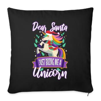 Dear santa just bring me a unicorn - Sofa pillowcase 17,3'' x 17,3'' (45 x 45 cm) - black - Front