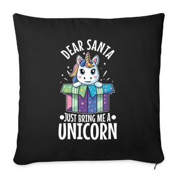 Dear santa just bring me a unicorn - Sofa pillowcase 17,3'' x 17,3'' (45 x 45 cm) - black - Front