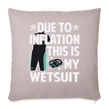 Due To Inflation - This Is My Wetsuit - Sofakissenbezug 45 x 45 cm - helles Taupe - Vorne