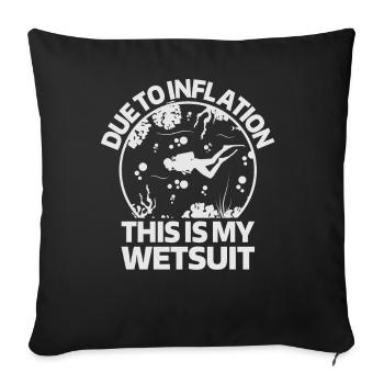 Due To Inflation - This Is My Wetsuit - Sofa pillowcase 17,3'' x 17,3'' (45 x 45 cm) - black - Front