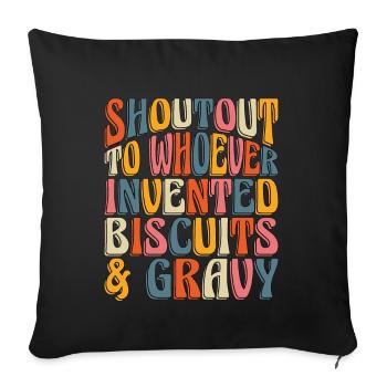 Biscuits And Gravy Shoutout To Southern Food Lover - Sofakissenbezug 45 x 45 cm - Schwarz - Vorne