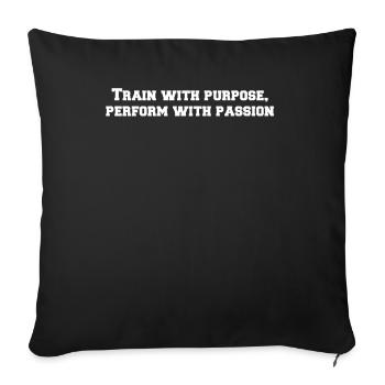 Fitness - Train with purpose, perform with - Sofa pillowcase 17,3'' x 17,3'' (45 x 45 cm) - black - Front