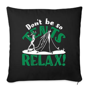 Ne soyez pas si tentes Détendez-vous ! - Housse de coussin décorative 45 x 45 cm - noir - Devant