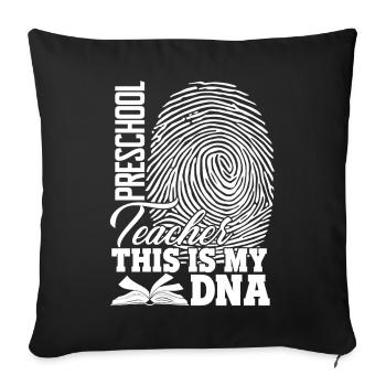 Preschool Teacher Preschool Teacher Is My DNA - Sofa pillowcase 17,3'' x 17,3'' (45 x 45 cm) - black - Front