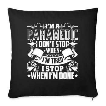 Paramedic Paramedic I Stop When I'm Done - Sofa pillowcase 17,3'' x 17,3'' (45 x 45 cm) - black - Front