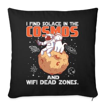 Je trouve du réconfort dans le cosmos et les zones mortes du WiFi. - Housse de coussin décorative 45 x 45 cm - noir - Devant