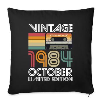 40th Birthday Vintage October 1984 Vintage 1984 - Sofa pillowcase 17,3'' x 17,3'' (45 x 45 cm) - black - Front