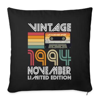 30th Birthday Vintage November 1994 Vintage 1994 - Sofa pillowcase 17,3'' x 17,3'' (45 x 45 cm) - black - Front