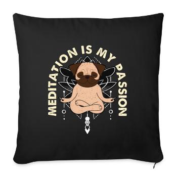 La méditation est ma passion Aime méditer Amoureux du carlin - Housse de coussin décorative 45 x 45 cm - noir - Devant