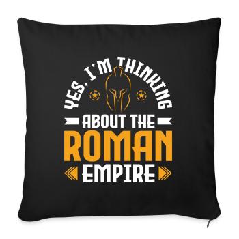 Thinking about the Roman Empire - Römisches Reich - Sofa pillowcase 17,3'' x 17,3'' (45 x 45 cm) - black - Front