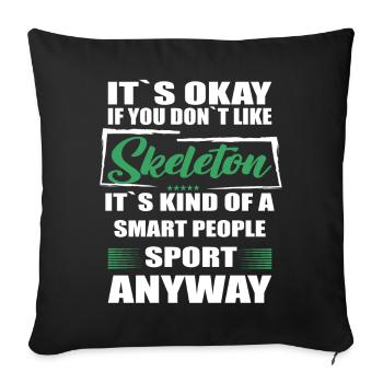 It's Okay If You Don't Like skeleton - Sofa pillowcase 17,3'' x 17,3'' (45 x 45 cm) - black - Front