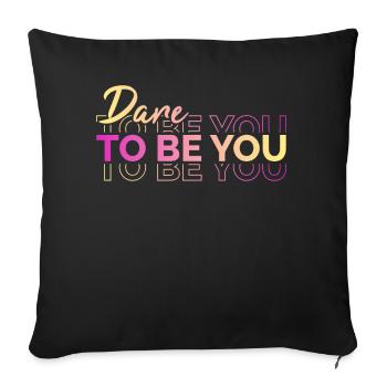 Soyez vous-même ! Confiance en soi, pensée positive, motivation - Housse de coussin décorative 45 x 45 cm - noir - Devant
