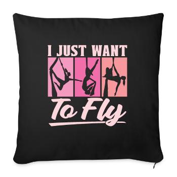 Aerialist I Just Want To Fly Air Yoga Aerialists - Sofa pillowcase 17,3'' x 17,3'' (45 x 45 cm) - black - Front