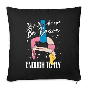 Aerialist May You Always Be Brave Loves Acrobatic - Sofa pillowcase 17,3'' x 17,3'' (45 x 45 cm) - black - Front