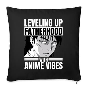 Leveling Up Fatherhood With Anime Vibes Dad Anime - Sofakissenbezug 45 x 45 cm - Schwarz - Vorne