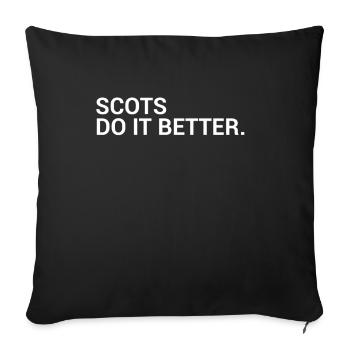 Scots Do It Better Scotland Scottish Scots - Sofa pillowcase 17,3'' x 17,3'' (45 x 45 cm) - black - Front