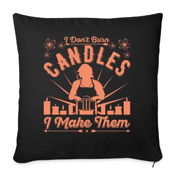 I don't burn candled i make them - Sofa pillowcase 17,3'' x 17,3'' (45 x 45 cm) - black - Front