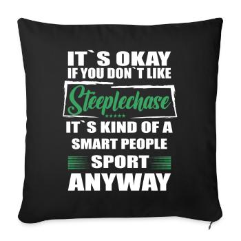It's okay if you don't like steeplechase - Sofa pillowcase 17,3'' x 17,3'' (45 x 45 cm) - black - Front