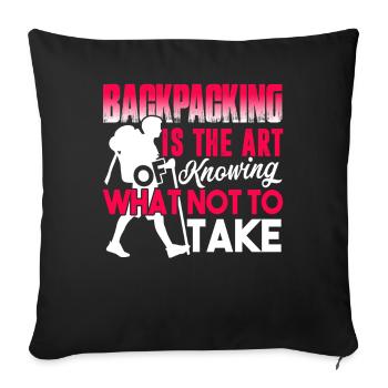 Backpacking Backpacking Is The Art Of Knowing - Sofa pillowcase 17,3'' x 17,3'' (45 x 45 cm) - black - Front