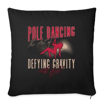 Pole Dancing The Art Of Defying Gravity Pole Fit - Sofa pillowcase 17,3'' x 17,3'' (45 x 45 cm) - black - Front
