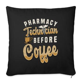 Pharmacy Technician Before Medication Coffee Lover - Sofa pillowcase 17,3'' x 17,3'' (45 x 45 cm) - black - Front