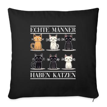 Echte Männer haben Katzen - Sofakissenbezug 45 x 45 cm - Schwarz - Vorne