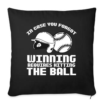 Winning Requires Hitting The Ball Sports Baseball - Sofakissenbezug 45 x 45 cm - Schwarz - Vorne