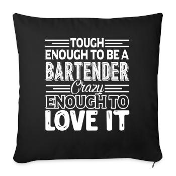 Bartender Tough Enough To Be A Bartender - Sofa pillowcase 17,3'' x 17,3'' (45 x 45 cm) - black - Front