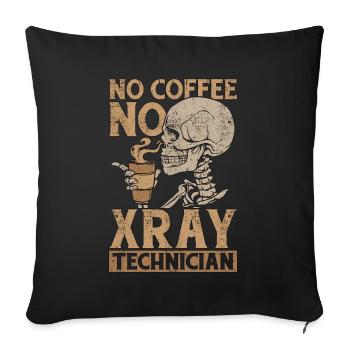 Xray Technician No Coffee No Rad Tech Coffee Lover - Sofa pillowcase 17,3'' x 17,3'' (45 x 45 cm) - black - Front