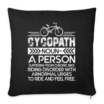 Bicycle Cycopath A Person Suffering From Chronic - Sofa pillowcase 17,3'' x 17,3'' (45 x 45 cm) - black - Front