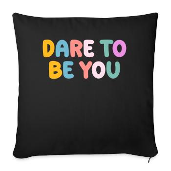 Soyez vous-même ! Confiance en soi, pensée positive, motivation - Housse de coussin décorative 45 x 45 cm - noir - Devant