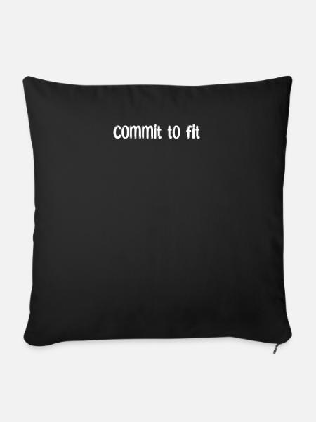 Fitness - Commit to fit - Sofakissenbezug 45 x 45 cm - Schwarz