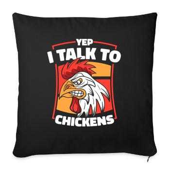 Yep I Talk To Chickens Farmer Farming - Sofa pillowcase 17,3'' x 17,3'' (45 x 45 cm) - black - Front