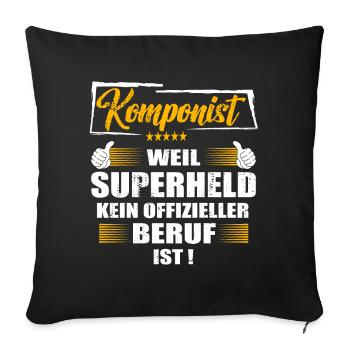 Komponist Weil Superheld kein offizieller Beruf - Sofakissenbezug 45 x 45 cm - Schwarz - Vorne
