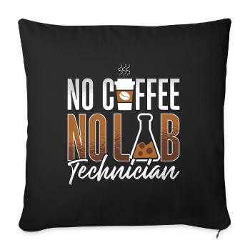 Lab Technician No Coffee No Medical Coffee Lover - Sofa pillowcase 17,3'' x 17,3'' (45 x 45 cm) - black - Front
