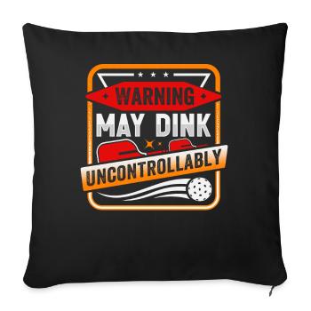 Warning May Dink Uncontrollably Pickleball Saying - Sofa pillowcase 17,3'' x 17,3'' (45 x 45 cm) - black - Front