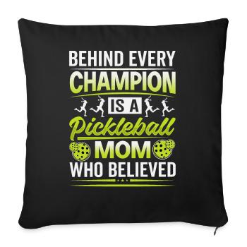 Behind Every Champion Is A Mom Who Believed - Sofa pillowcase 17,3'' x 17,3'' (45 x 45 cm) - black - Front