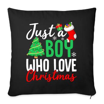 Just A Boy Who Loves Christmas Funny Xmas - Sofa pillowcase 17,3'' x 17,3'' (45 x 45 cm) - black - Front