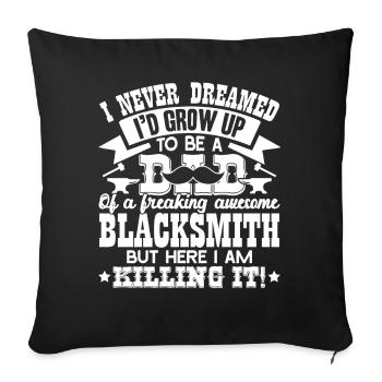 Blacksmith Super Cool Blacksmith Dad - Sofa pillowcase 17,3'' x 17,3'' (45 x 45 cm) - black - Front