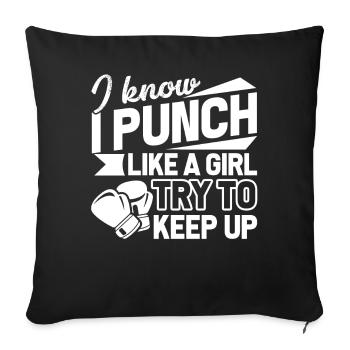 Boxing Boxing I Know I Punch Like A Girl - Sofa pillowcase 17,3'' x 17,3'' (45 x 45 cm) - black - Front